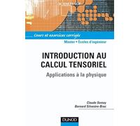 Introduction au calcul tensoriel - Applications à la physique: Applications à la physique