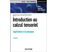 Introduction au calcul tensoriel Claude Semay (Auteur), Bernard Silvestre-Brac (Auteur)