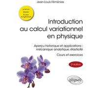 Introduction au calcul variationnel en physique Jean-Louis Feménias (Auteur), Paul De Laboulaye (Collection dirigée par)
