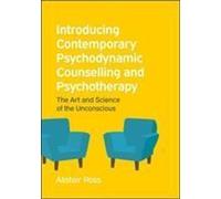 Introduction au conseil et à la psychothérapie psychodynamiques contemporains : L'art et la science de l'inconscient