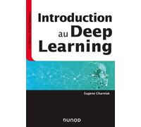 Introduction au Deep Learning - Eugene Charniak - Dunod - broché - Manuel