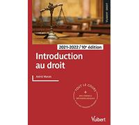 Introduction au droit 2021/2022: Tout le cours et des conseils méthodologiques, à jour des dernières réformes