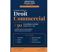 Introduction au droit commercial: +30 cas pratiques corrigés