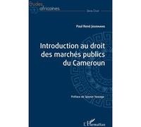 Introduction au droit des marchés publics du Cameroun - Paul René Jouonang - L'harmattan - broché - Etude