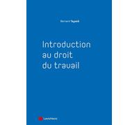 Introduction au droit du travail - Bernard Teyssié - LexisNexis - broché - Manuel