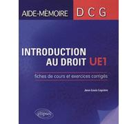Introduction au droit. Fiches de cours et exercices corrigés. DCG1 Fiches de cours et exerices corrigés - Jean-Louis Liquière - Ellipses - broché - Scolaire / Universitaire