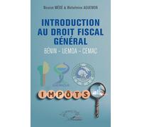 Introduction au droit fiscal général: Bénin - Uemoa - Cemac