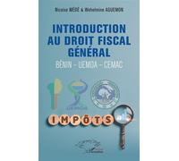 Introduction au droit fiscal général: Bénin - Uemoa - Cemac