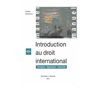Introduction Au Droit International - Formation, Application, Exécution