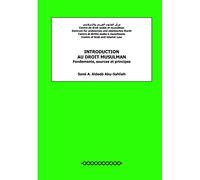 Introduction au droit musulman: Fondements, sources et principes