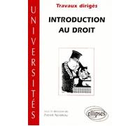 Introduction au Droit - Travaux dirigés - travaux dirigés - Patrick Nicoleau - Ellipses - Livre