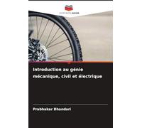 Introduction au génie mécanique, civil et électrique