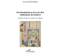 Introduction au "Livre des Rois" (Shâhnâmeh) de Ferdowsi