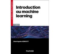 Introduction au Machine Learning 3ème édition - Chloé-Agathe Azencott - Dunod - broché - Manuel