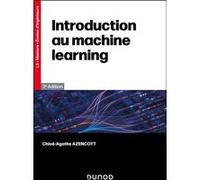Introduction au Machine Learning Chloé-Agathe Azencott (Auteur)