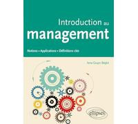 Introduction au management: Notions, applications, définition clés