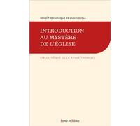 Introduction au mystère de l'Église Nouvelle édition - Benoît-Dominique de La Soujeole - Parole Et Silence Eds - broché - Essai