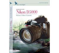 Introduction au Nikon D5000, Vol. 1 : Commandes de base