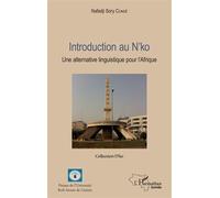 Introduction au n'ko – Une alternative linguistique pour l'Afrique – L'Harmattan