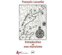 Introduction au non marxisme François Laruelle (Auteur)