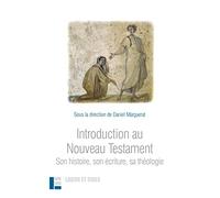 Introduction Au Nouveau Testament - Son Histoire, Son Écriture, Sa Théologie