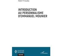 Introduction au personnalisme d'Emmanuel Mounier Robert Tirvaudey (Auteur)