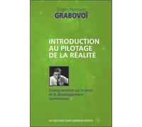 Introduction Au Pilotage De La Réalité - Enseignements Sur Le Salut Et Le Développement Harmonieux