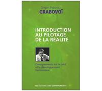 Introduction Au Pilotage De La Réalité - Enseignements Sur Le Salut Et Le Développement Harmonieux