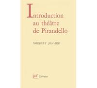 Introduction au théâtre de Luigi Pirandello - Norbert Jonard - Puf - broché - Livre