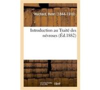 Introduction au Traité des névroses Henri Huchard (Auteur)