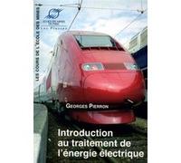 Introduction au traitement de l'énergie électrique Georges Pierron (Auteur)