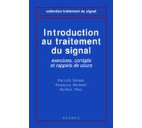 Introduction au traitement du signal : exercices, corrigés et rappels de cours - Michel Chuc - Hermes Science Publications - broché - Scolaire / Universitaire