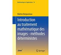 Introduction au traitement mathématique des images - méthodes déterministes