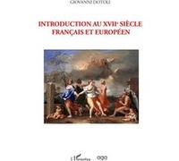 Introduction au XVIIe siècle français et européen - Giovanni Dotoli - L'harmattan - broché - Essai