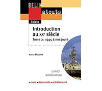 Introduction au XXe siècle: Tome 2, De 1945 à nos jours