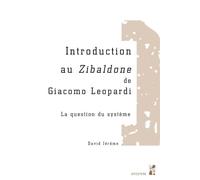 Introduction au zibaldone de giacomo leopardi La question du système - Jérôme David - Publication Universite Provence - broché - Etude