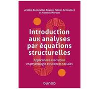 Introduction Aux Analyses Par Équations Structurelles - Applications Avec Mplus En Psychologie Et Sciences Sociales