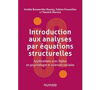 Introduction aux analyses par équations structurelles: Applications avec Mplus en psychologie et sciences sociales