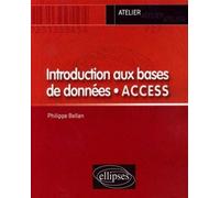 Introduction aux bases de données - ACCESS - Philippe Bellan - Ellipses - broché - Etude