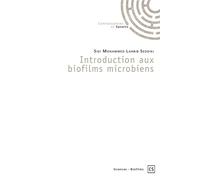 Introduction aux biofilms microbiens - Sidi Mohammed Lahbib Seddiki - Publibook - broché - Essai