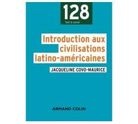 Introduction aux civilisations latino-américaines 4ème édition revue et corrigée - JACQUELINE COVO-MAURICE - Armand Colin - broché - Essai