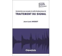 Introduction Aux Concepts Et Outils Fondamentaux Du Traitement Du Signal