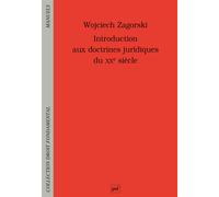 Introduction aux doctrines juridiques du XXe siècle - Wojciech Zagorski - Puf - broché - Etude