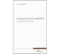 Introduction Aux Ennéades - L'ontologie Subversive De Plotin