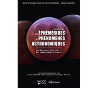 Introduction Aux Éphémérides Et Phénomènes Astronomiques - Supplément Explicatif À La Connaissance Des Temps