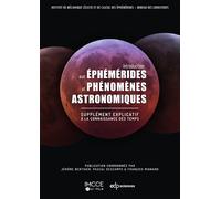 Introduction aux éphémérides et phénomènes astronomiques Supplément explicatif à la connaissance du temps - IMCCE - Edp Sciences - broché - Etude