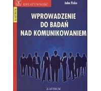 Introduction aux études de communication - John Fiske (Literatur, Soziologie auf Polnisch)