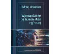 Introduction aux humanités numériques - Andrzej Radomski (Buch auf Polnisch)