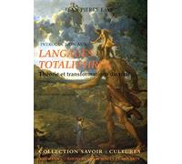 Introduction aux langages totalitaires : Théorie et Transformations du récit