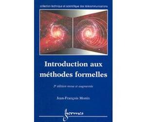 Introduction aux méthodes formelles (2° Ed.) Jean-François Monin (Auteur)